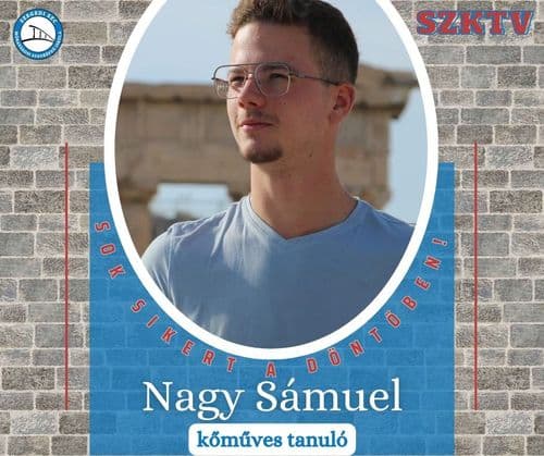 Nagy Sámuel, Kőműves, 3. hely, Szegedi SZC Móravárosi Szakképző Iskola